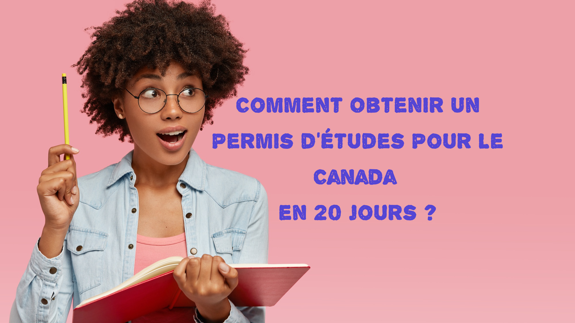 Read more about the article Obtenir Un Permis D’Études Pour Le Canada En 20 Jours
